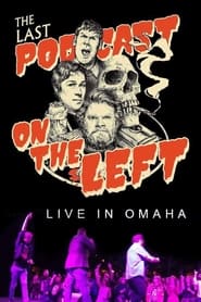 Last Podcast on the Left Live in Omaha' Poster