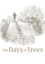 The Days of Trees' Poster