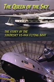 The Queen of the Sky The Story of the Sikorsky VS44A Flying Boat