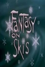 Fantasy on Skis' Poster