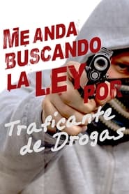 Me anda buscando la ley por traficante de drogas' Poster