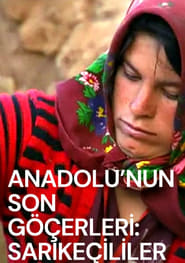 Last Nomads in Anatolia Sarikecilis' Poster