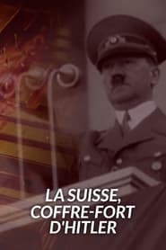 La Suisse coffrefort dHitler' Poster