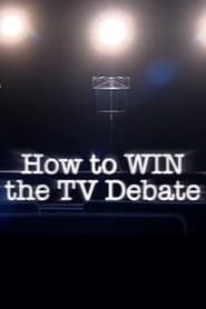 How to Win the TV Debate' Poster