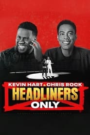 Kevin Hart  Chris Rock Headliners Only