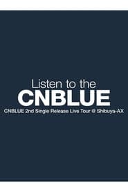 CNBLUE 2nd Single Release Live Tour Listen to the CNBLUE' Poster