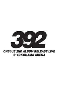 CNBLUE 2nd Album Release Live 392' Poster