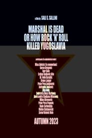 Marshal Is Dead or How Rock n Roll Killed Yugoslavia