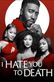 I Hate You to Death' Poster
