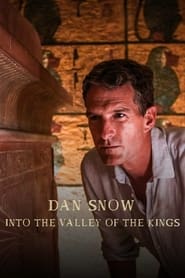 Dan Snow  Into the Valley of the Kings' Poster