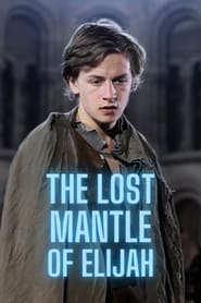 The Lost Mantle of Elijah' Poster