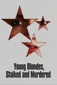 Young Blondes Stalked and Murdered' Poster