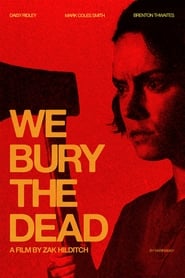 We Bury the Dead' Poster