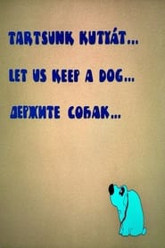 Let Us Keep a Dog' Poster