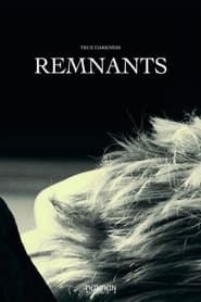 TRUE DARKNESS REMNANTS' Poster