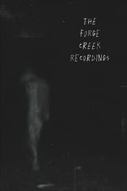 The Forge Creek Recordings' Poster