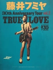  30TH ANNIVERSARY TOUR vol2 TRUE LOVE ' Poster