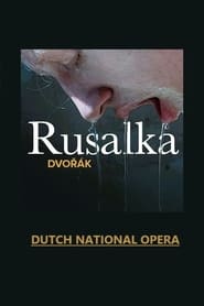 Rusalka  Dutch National Opera' Poster