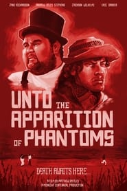 Unto the Apparition of Phantoms' Poster