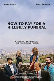 How to Pay for a Hillbilly Funeral' Poster