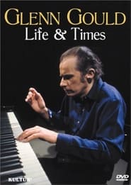 Glenn Gould Life  Times' Poster