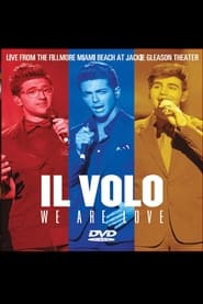 Il Volo We Are Love  Live From The Fillmore Miami Beach 2013' Poster