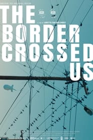 The Border Crossed Us' Poster