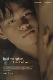 Hold Me Tighter Than Before' Poster