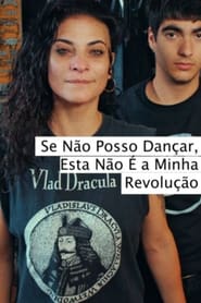 Se No Posso Danar Esta No  a Minha Revoluo' Poster