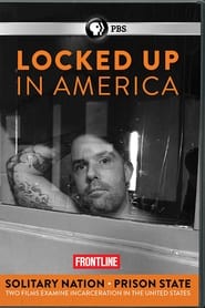 Locked Up in America  Solitary Nation and Prison State' Poster