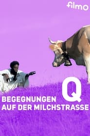 Q  Begegnungen auf der Milchstrasse' Poster