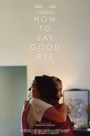 How to Say Goodbye' Poster