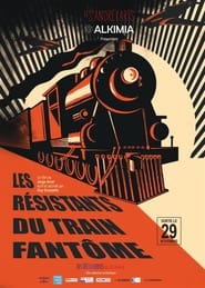 Les Rsistants du train fantme' Poster