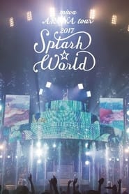 miwa ARENA tour 2017 SPLASH WORLD' Poster