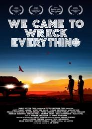 We Came To Wreck Everything' Poster