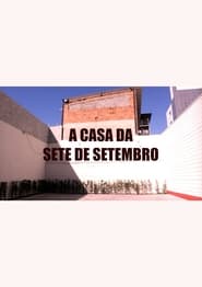 A casa da Sete de Setembro' Poster