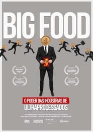 Big Food The Power of UltraProcessed Food Industries' Poster