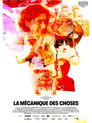 La mcanique des choses' Poster