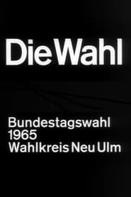 Die Wahl  Bundestagswahl 1965 Wahlkreis NeuUlm