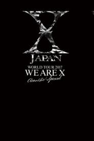 X JAPAN WORLD TOUR 2017 WE ARE X  Acoustic Special Miracle' Poster