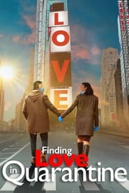 Finding Love in Quarantine The Movie