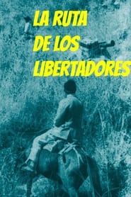 La Ruta de los Libertadores' Poster