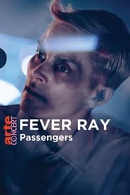 Fever Ray in Passengers  ARTE Concert