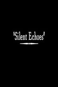 Silent Echoes' Poster