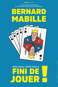 Bernard Mabille  Fini de jouer ' Poster