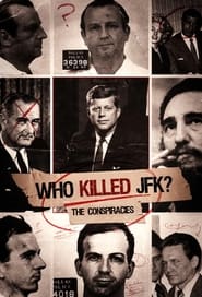 Who Killed JFK The Conspiracies' Poster