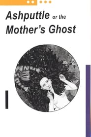 Ashputtle or the Mothers Ghost' Poster