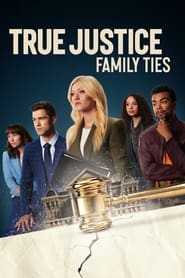 True Justice Family Ties' Poster