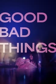 Good Bad Things' Poster