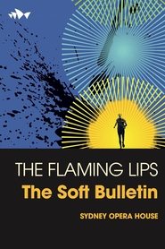 The Flaming Lips The Soft Bulletin Live